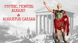 Mythic Months: Why Is August Named After Augustus Caesar?